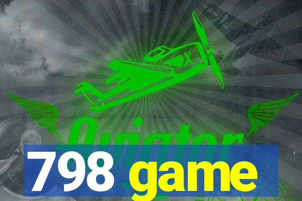 798 game